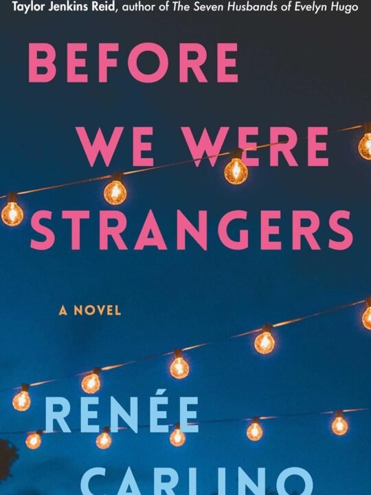 Before we were strangers