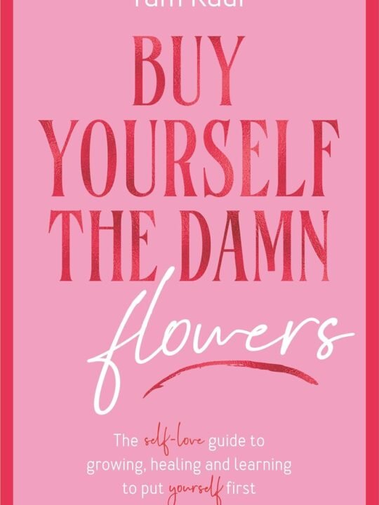 Buy yourself damn flowers