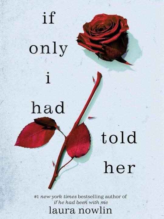 If I had only told her