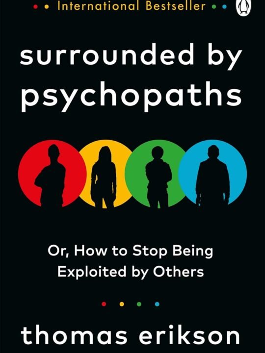 Surrounded by psychopaths