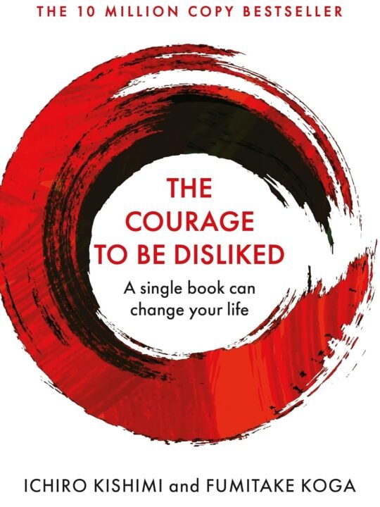 The courage to be disliked